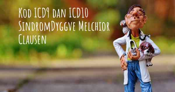 Kod ICD9 dan ICD10 SindromDyggve Melchior Clausen