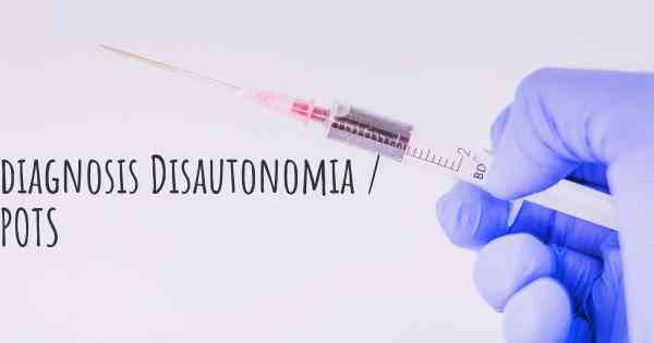 diagnosis Disautonomia / POTS