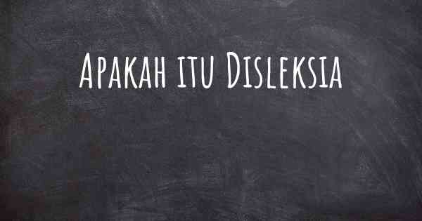 Apakah itu Disleksia