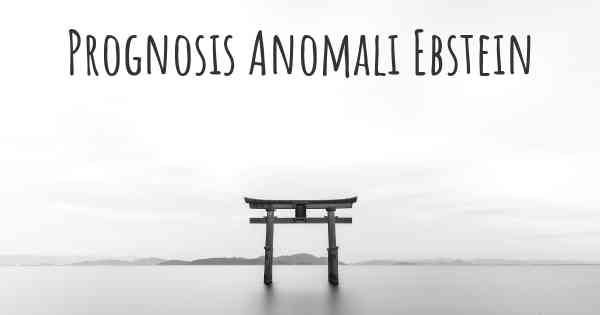 Prognosis Anomali Ebstein