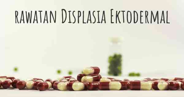 rawatan Displasia Ektodermal