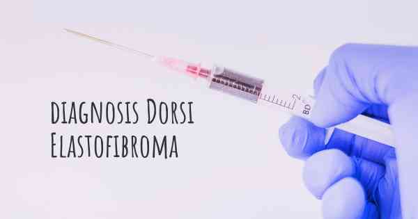 diagnosis Dorsi Elastofibroma