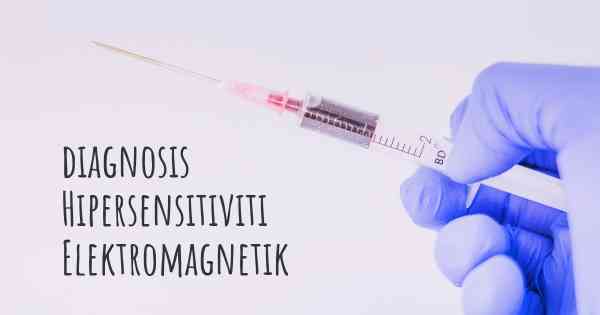 diagnosis Hipersensitiviti Elektromagnetik