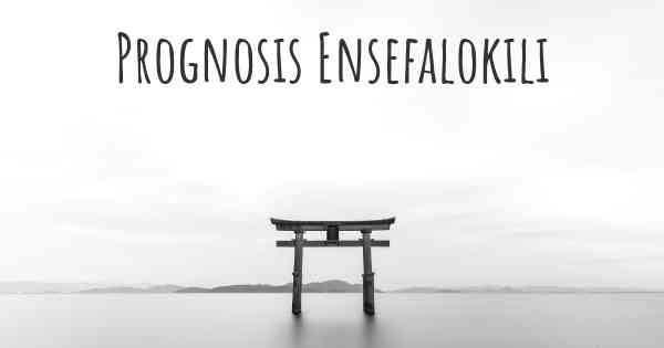 Prognosis Ensefalokili
