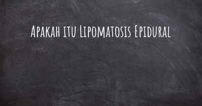Apakah itu Lipomatosis Epidural