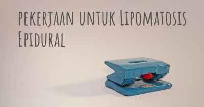 pekerjaan untuk Lipomatosis Epidural