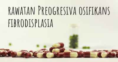 rawatan Preogresiva osifikans fibrodisplasia