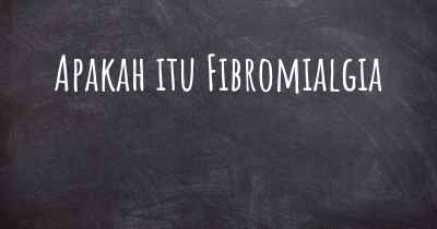 Apakah itu Fibromialgia