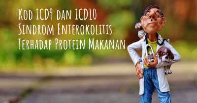 Kod ICD9 dan ICD10 Sindrom Enterokolitis Terhadap Protein Makanan
