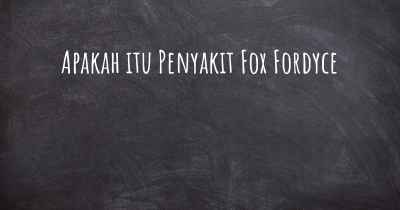 Apakah itu Penyakit Fox Fordyce