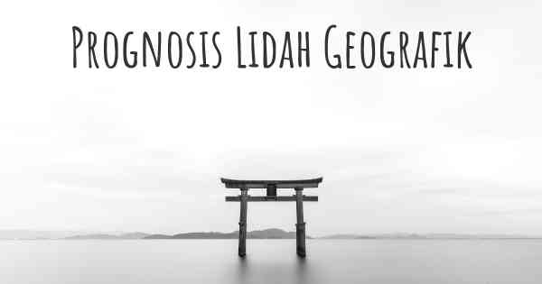 Prognosis Lidah Geografik