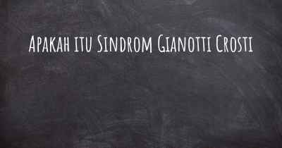 Apakah itu Sindrom Gianotti Crosti