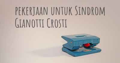 pekerjaan untuk Sindrom Gianotti Crosti