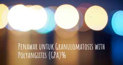 Penawar untuk Granulomatosis with Polyangiitis (GPA)%