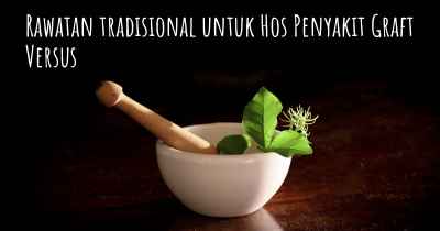 Rawatan tradisional untuk Hos Penyakit Graft Versus