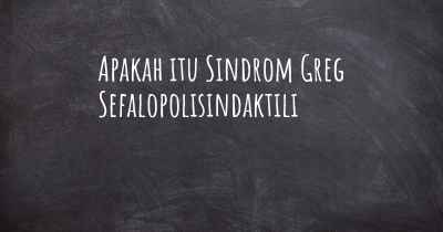 Apakah itu Sindrom Greg Sefalopolisindaktili