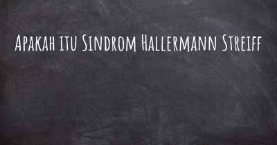 Apakah itu Sindrom Hallermann Streiff