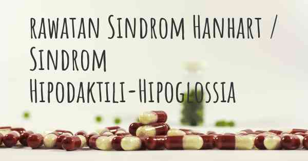 rawatan Sindrom Hanhart / Sindrom Hipodaktili-Hipoglossia
