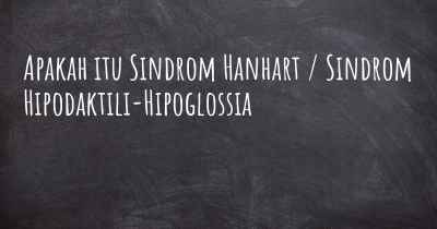 Apakah itu Sindrom Hanhart / Sindrom Hipodaktili-Hipoglossia