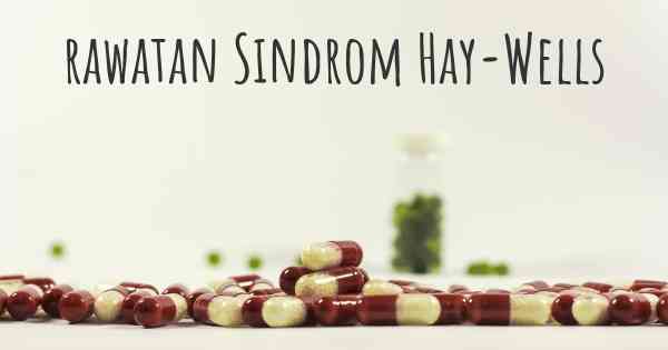 rawatan Sindrom Hay-Wells