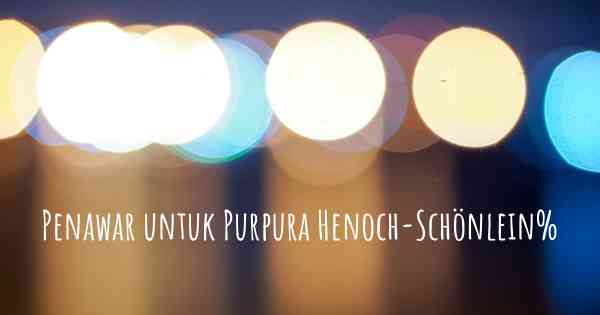 Penawar untuk Purpura Henoch-Schönlein%