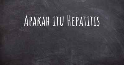 Apakah itu Hepatitis