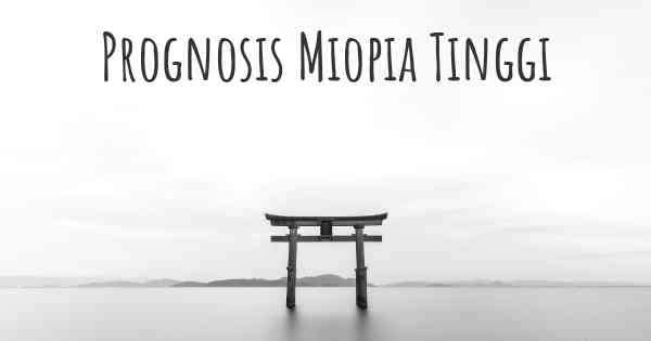 Prognosis Miopia Tinggi