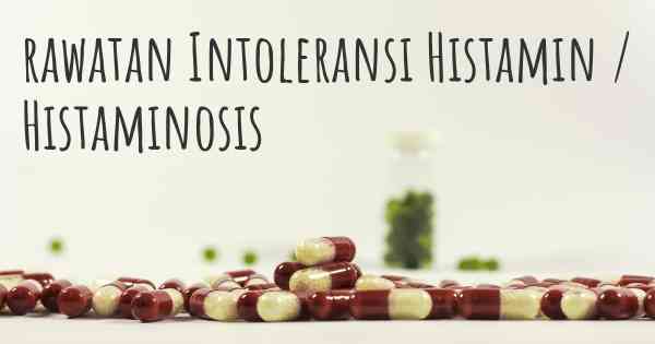 rawatan Intoleransi Histamin / Histaminosis