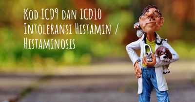 Kod ICD9 dan ICD10 Intoleransi Histamin / Histaminosis