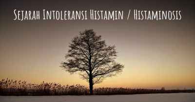 Sejarah Intoleransi Histamin / Histaminosis