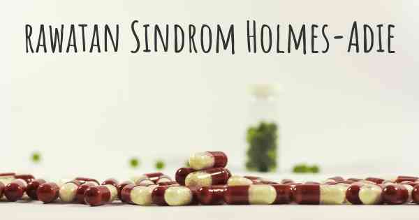 rawatan Sindrom Holmes-Adie