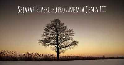 Sejarah Hiperlipoprotinemia Jenis III