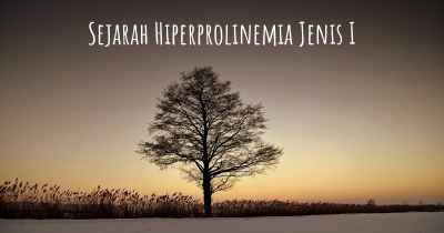 Sejarah Hiperprolinemia Jenis I