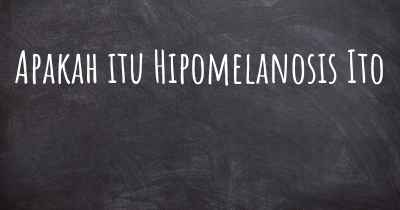 Apakah itu Hipomelanosis Ito