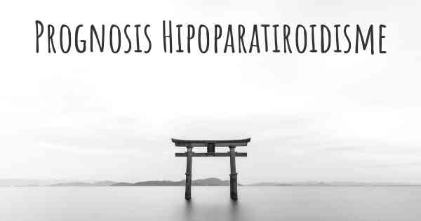 Prognosis Hipoparatiroidisme