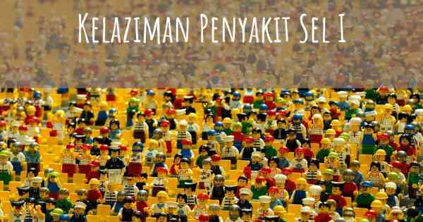 Kelaziman Penyakit Sel I