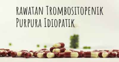 rawatan Trombositopenik Purpura Idiopatik