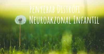 penyebab Distrofi Neuroakzonal Infantil