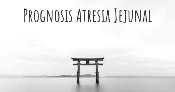 Prognosis Atresia Jejunal