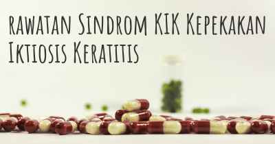 rawatan Sindrom KIK Kepekakan Iktiosis Keratitis