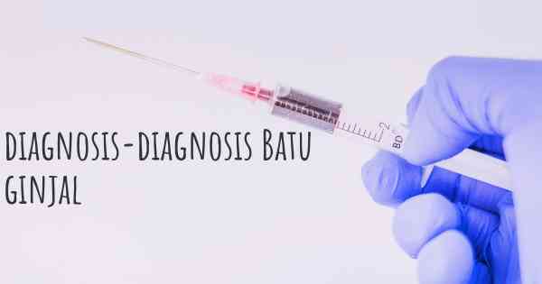 diagnosis-diagnosis Batu ginjal