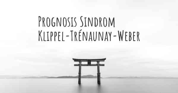 Prognosis Sindrom Klippel-Trénaunay-Weber