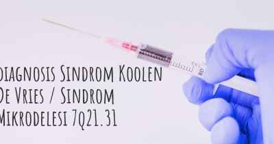 diagnosis Sindrom Koolen De Vries / Sindrom Mikrodelesi 7q21.31