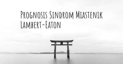 Prognosis Sindrom Miastenik Lambert-Eaton