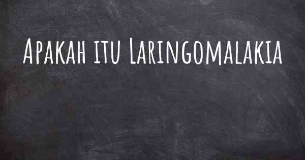 Apakah itu Laringomalakia