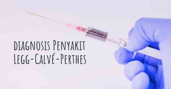 diagnosis Penyakit Legg-Calvé-Perthes