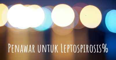 Penawar untuk Leptospirosis%
