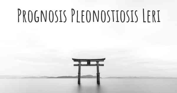 Prognosis Pleonostiosis Leri