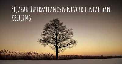 Sejarah Hipermelanosis nevoid linear dan keliling
