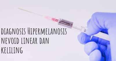 diagnosis Hipermelanosis nevoid linear dan keliling